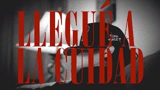 LLEGUE A LA CIUDAD Lyrics English Translation