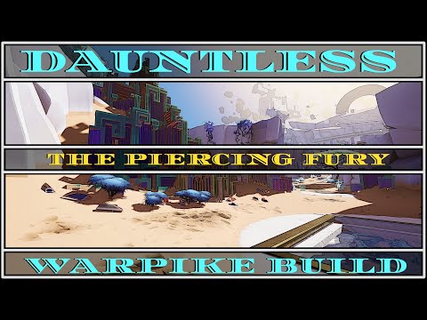Dauntless: Speedy Warpike Build
