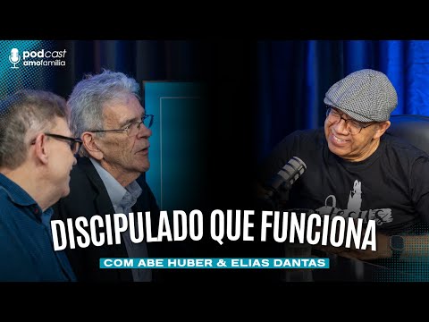 Como Construir Líderes na Igreja | Podcast Amofamília com Abe Huber e Elias Dantas