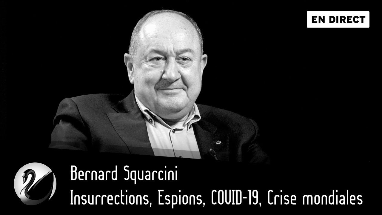 Insurrections, Espions, COVID-19, Crise mondiales. Bernard Squarcini