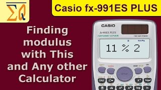 Finding modulus with Casio fx-991ES Plus C  and any other calculator