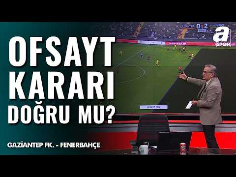 Gaziantep FK'nın 3. Dakikada Bulduğu Gol Ofsayt Gerekçesiyle İptal Edildi! Ofsayt Kararı Doğru Mu?