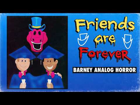 Friends Are Forever: A Barney Analog Horror Film