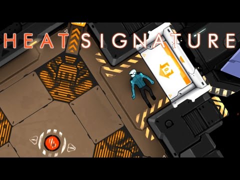 Heat Signature - Going Inside Spaceships! - Heat Signature Gameplay - Alpha