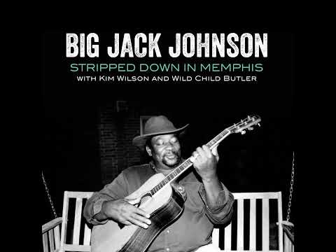 Big Jack Johnson ⭐Stripped Down in Memphis ⭐The Hully Gully Twist feat  Kim Wilson⭐ ((*2022*))