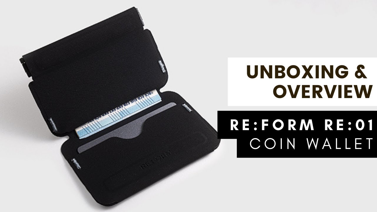 RE:FORM RE:01 Wallet: Unboxing and Overview