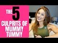 Mummy Tummy: The Causes And The Fix (These 5 Culprits)