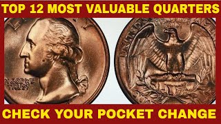 TOP DOZEN MOST VALUABLE MODERN QUARTERS YOU CAN FIND IN YOUR POCKET CHANGE