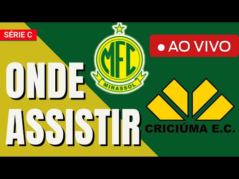ASSISTIR MIRASSOL X CRICIÚMA AO VIVO E COM IMAGEM SÉRIE C DO BRASILEIRÃO
