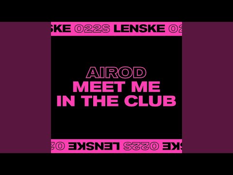 Meet Me In The Club (Original Mix)