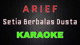 Download lagu Arief - Setia Berbalas Dusta [Karaoke] | LMusical mp3