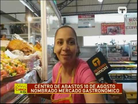Centro de abastos 10 de agosto nombrado Mercado Gastronómico