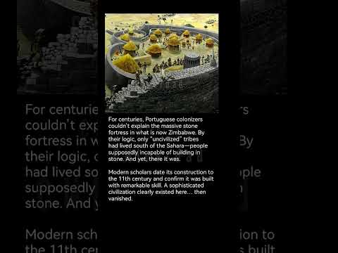 Portuguese colonizers couldn’t explain the massive stone fortress in what is now Zimbabwe.