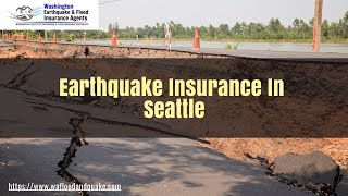 Is Earthquake Insurance Worth It In Seattle | Washington Earthquake & Flood Insurance Agents
