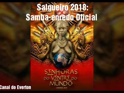 Salgueiro 2018: Samba-enredo Oficial.