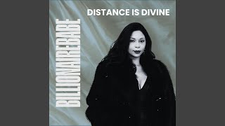 Distance Is Divine
