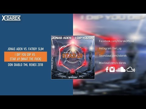 I Dip You Dip Vs. What The Fuck (Don Diablo TML 2018 ReHex)