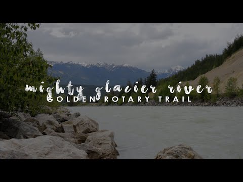 Mighty Glacier River | Fast-Flowing Teal Waters | Golden Rotary Trail | Go For A Walk