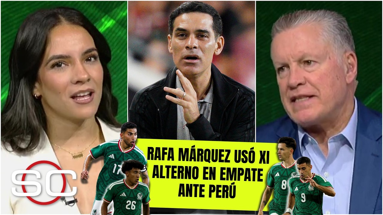 RAFA MÁRQUEZ vs PERÚ a EXAMEN: aprobados y reprobados en segundo empate de MÉXICO  | SportsCenter