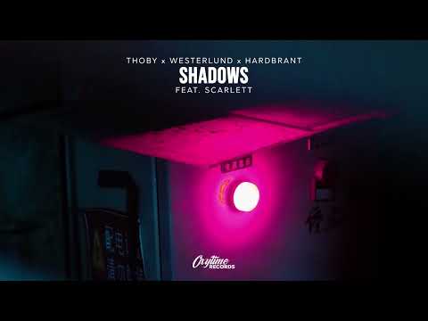 Thoby, Westerlund & Hardbrant – Shadows (feat. Scarlett)
