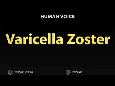 How To Pronounce Varicella Zoster