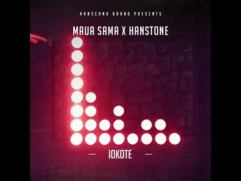 MAUA SAMA X HANSTONE   IOKOTE  OFFICIAL AUDIO
