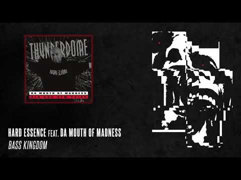 Hard Essence feat. Da Mouth of Madness - Bass Kingdom