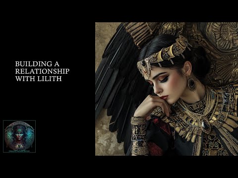 Building a Relationship With Lilith