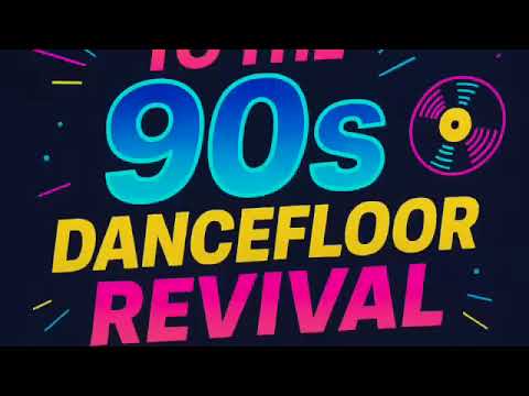 *Back to the 90s dancefloor revival