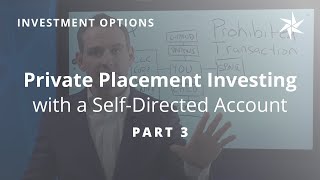 Private Placement Investing with a Self-Directed Account: Rules and Guidelines