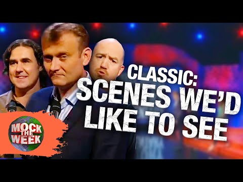 Some Absolute CLASSIC Scenes (That We'd Like to See) | Compilation | Mock The Week