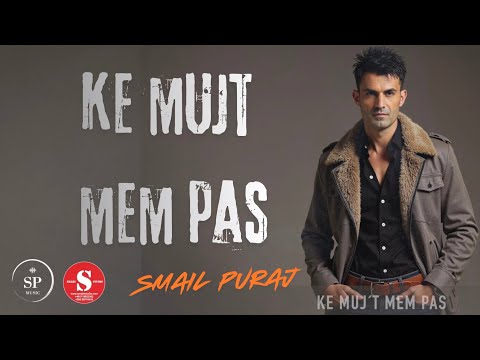 Smail Puraj - KE MUJT MEM PAS