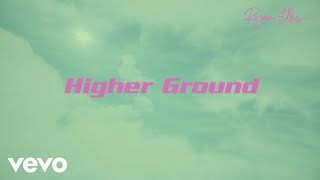 Higher Ground (Official Audio Video)