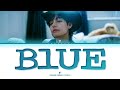 V 'Blue' Lyrics (뷔 Blue 가사)