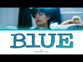 V Blue Lyrics 뷔 Blue 가사