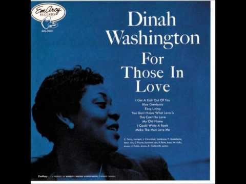 " You Don't Know What Love Is "　Dinah Washington