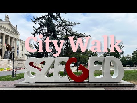 Szeged City Walk - Explore Hungarys best kept secret with me 4K