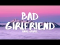 Anne Marie Bad Girlfriend Lyrics