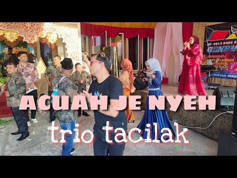 ACUAH JE NYEH(TRIO TACILAK 2023)
