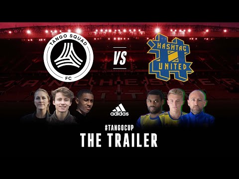 Tango Squad FC vs Hashtag Utd | #TangoCup Trailer