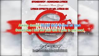 StoneBwoy  -  Konkonsa Lyrics(Pana Riddim)--Follow the words and sing along