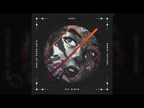 Frey - Fly Girls (Nhan Solo Remix)