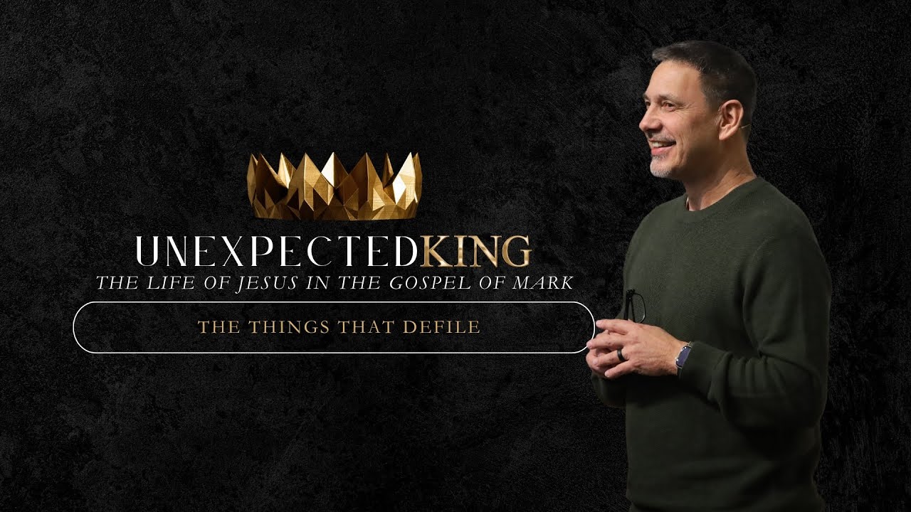 The Things That Defile // Unexpected King // 12-17-23