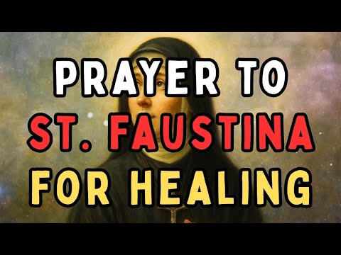 St. Faustina Prayer for Healing 🙏 Divine Mercy Prayer for the Sick