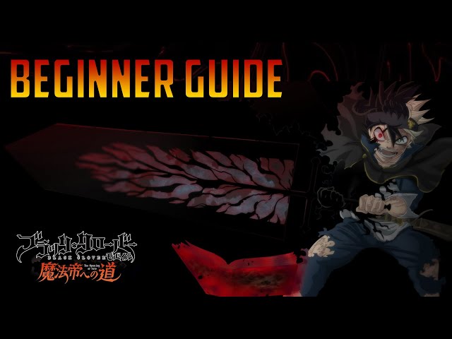 Beginners Guide Black Clover Mobile A Complete Beginners Guide