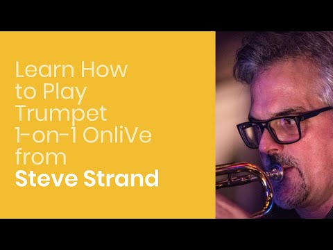 Learn How to Play Trumpet for Beginners to Advanced Level, 1-on-1 Live Online from Steve Strand