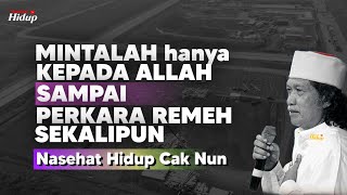 Download lagu Mintalah kepada Allah sampai perkara hal remeh sekalipun - Nasehat Hidup Cak Nun mp3
