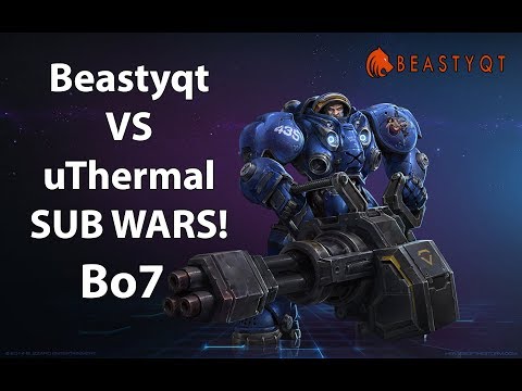 StarCraft 2: Beastyqt vs uThermal Subscriber WARS Bo7!