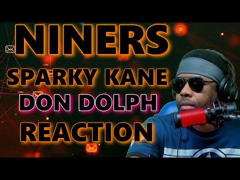 Reaction To Sparky Kane x Don Dolph’s Niners