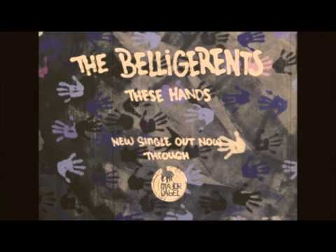 The Belligerents - These Hands